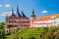 10 Best Places to Visit in Czech Republic: A Journey Through History and Beauty