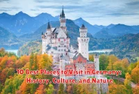 10 Best Places to Visit in Germany: History, Culture, and Nature