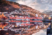 10 Enchanting Places to Visit in Norway: Fjords, Mountains, and More