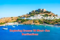Exploring Greece: 10 Must-See Destinations