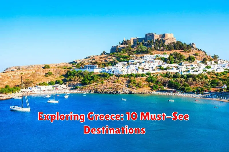 Exploring Greece: 10 Must-See Destinations